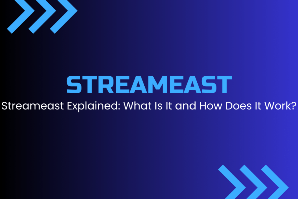 Streameast Explained What Is It and How Does It Work? Active Blog